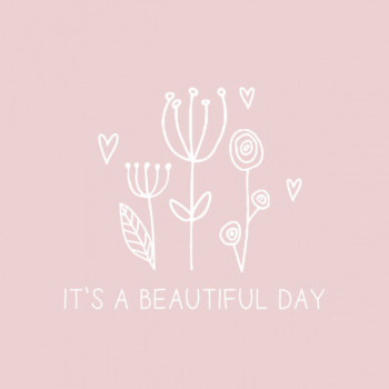 Servietten "IT´S BEAUTIFUL DAY" bedruckt mit weißen, skizzierten Blumen/Herzen